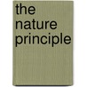 The Nature Principle door Richard Louv
