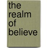 The Realm of Believe door Geoff Cain