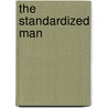 The Standardized Man by Stephen Bartholomew