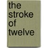 The Stroke of Twelve