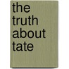The Truth About Tate door Marilyn Pappano