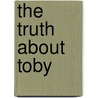 The Truth About Toby by Cheryl St. John