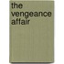 The Vengeance Affair