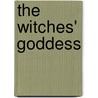 The Witches' Goddess by Janet And Stewart Farrar
