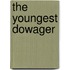 The Youngest Dowager