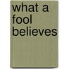 What a Fool Believes door Carmen Green