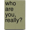 Who Are You, Really? door Dr Landy