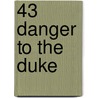 43 Danger to the Duke door Barbara Cartland