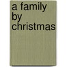 A Family by Christmas by Brenda Novak