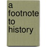 A Footnote to History door Robert Louis Stevension