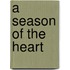 A Season of the Heart