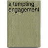 A Tempting Engagement door Bronwyn Jameson
