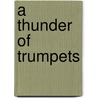 A Thunder of Trumpets door Robert Erwin Howard