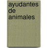 Ayudantes de Animales door Jennifer Keats Curtis