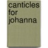 Canticles for Johanna