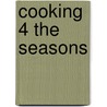Cooking 4 the Seasons door Grace