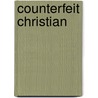 Counterfeit Christian by Luis López