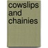Cowslips and Chainies