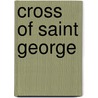 Cross of Saint George door Alexander Kent
