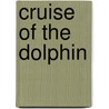 Cruise of the Dolphin by Thomas Bailey Aldrich