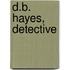 D.B. Hayes, Detective