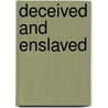 Deceived and Enslaved door Leo Barton