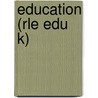 Education (Rle Edu K) door Herbert Phillipson