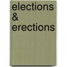 Elections & Erections door Pieter-Dirk Uys