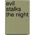 Evil Stalks the Night