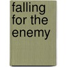 Falling for the Enemy by Dawn Stewardson