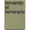 Fernando El Temerario door Jose Luis Velasco