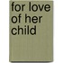 For Love of Her Child