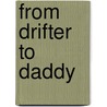 From Drifter to Daddy door Mollie Molay