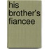 His Brother's Fiancee