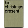 His Christmas Present door Ronnie Randall