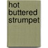 Hot Buttered Strumpet