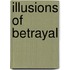 Illusions of Betrayal
