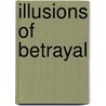Illusions of Betrayal door J.T. Marie