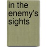 In the Enemy's Sights by Marta Perry