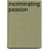 Incriminating Passion