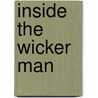 Inside the Wicker Man door Allan Brown