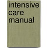 Intensive Care Manual door Michael J. Apostolakos