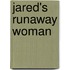 Jared's Runaway Woman