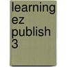 Learning Ez Publish 3 by Ben Pirt