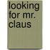Looking for Mr. Claus