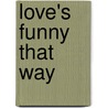 Love's Funny That Way by Pamela Burford