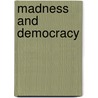 Madness and Democracy by Marcel Gauchet