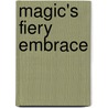 Magic's Fiery Embrace door Molly Diamond