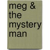 Meg & the Mystery Man door Elise Title