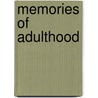 Memories of Adulthood door Joel Rosenblum